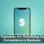 Mobile Payments Are Redefining Customer Convenience in Business