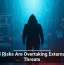 Internal Risks Are Overtaking External Cyber Threats