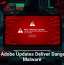 Fake Adobe Updates Deliver Dangerous Malware